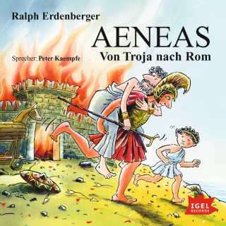 Ralph Erdenberger: Aeneas. Von Troja nach Rom