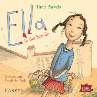 Timo Parvela: Ella 1. Ella in der Schule
