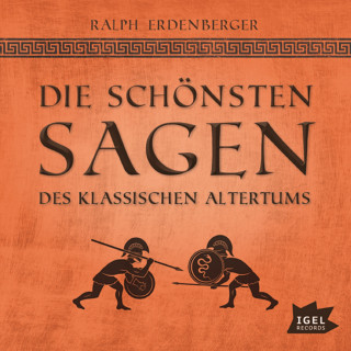 Ralph Erdenberger: Die schönsten Sagen des klassischen Altertums