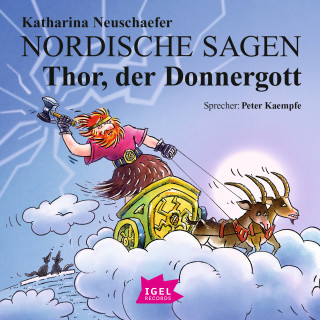 Katharina Neuschaefer: Nordische Sagen. Thor, der Donnergott
