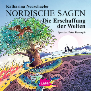 Katharina Neuschaefer: Nordische Sagen. Die Erschaffung der Welten