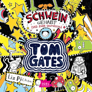 Liz Pichon: Tom Gates 7. Schwein gehabt (und zwar saumäßig)