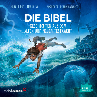 Dimiter Inkiow: Die Bibel. Geschichten aus dem Alten und Neuen Testament