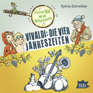 Sylvia Schreiber: Professor Dur und die Notendetektive. Vivaldi: Die vier Jahreszeiten