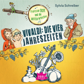 Sylvia Schreiber: Professor Dur und die Notendetektive 4. Vivaldi: Die vier Jahreszeiten