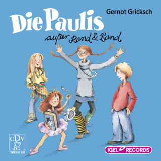 Gernot Gricksch: Die Paulis außer Rand & Band