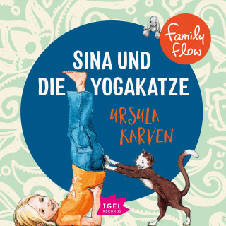 Ursula Karven: FamilyFlow. Sina und die Yogakatze