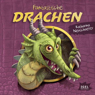 Katharina Neuschaefer: Fantastische Drachen