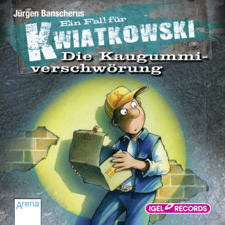 Jürgen Banscherus: Ein Fall für Kwiatkowski 1. Die Kaugummiverschwörung