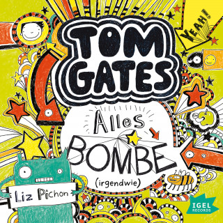Liz Pichon: Tom Gates 3. Alles Bombe (Irgendwie)