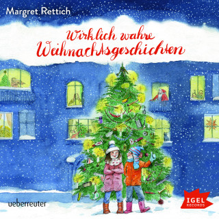 Margret Rettich: Wirklich wahre Weihnachtsgeschichten