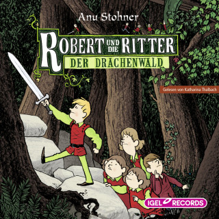 Anu Stohner: Robert und die Ritter. Der Drachenwald