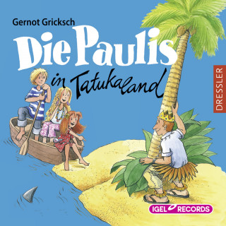 Gernot Griksch: Die Paulis in Tatukaland