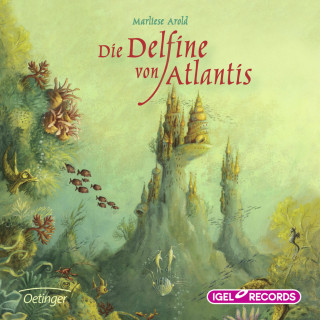 Marliese Arold: Die Delfine von Atlantis