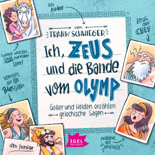 Frank Schwieger: Ich, Zeus, und die Bande vom Olymp