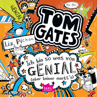 Liz Pichon: Tom Gates 4. Ich bin sowas von genial (aber keiner merkt's)