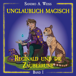 Sandro A. Weiß: Unglaublich Magisch