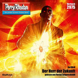 Kai Hirdt: Perry Rhodan 2975: Der Herr der Zukunft