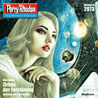 Uwe Anton: Perry Rhodan 2973: Zirkus der Zerstörung