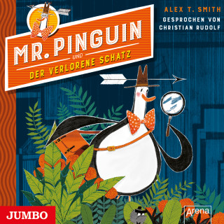 Alex T. Smith: Mr. Pinguin und der verlorene Schatz