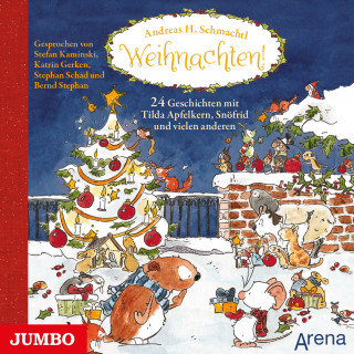 Andreas H. Schmachtl: Weihnachten! 24 Geschichten mit Tilda Apfelkern, Snöfrid und vielen anderen
