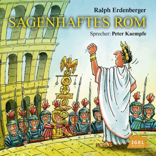 Ralph Erdenberger: Sagenhaftes Rom