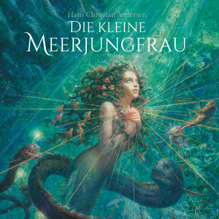 Hans Christian Andersen: Die Kleine Meerjungfrau