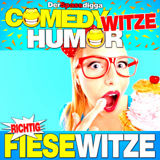 Der Spassdigga: Comedy Witze Humor - Richtig fiese Witze