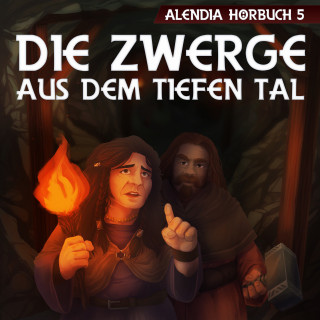 Alendia: Die Zwerge aus dem tiefen Tal