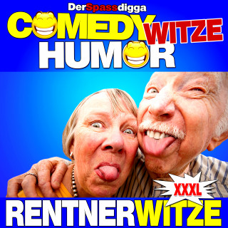 Der Spassdigga: Comedy Witze Humor - Rentnerwitze Xxxl