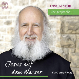 Anselm Grün: Bibelgespräche 09: Jesus auf dem Wasser