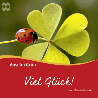 Anselm Grün: Viel Glück