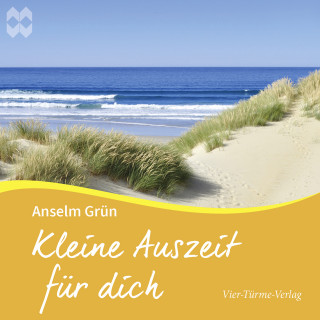 Anselm Grün: Kleine Auszeit für Dich
