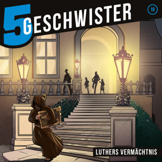 Tobias Schier, Tobias Schuffenhauer, 5 Geschwister: 18: Luthers Vermächtnis