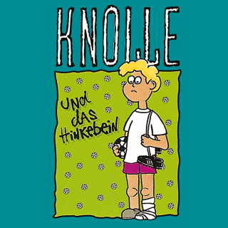 Gertrud Schmalenbach: 02: Knolle und das Hinkebein