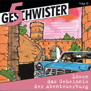 5 Geschwister, Dieter B. Kabus: 02: Lösen das Geheimnis der Abenteuerburg