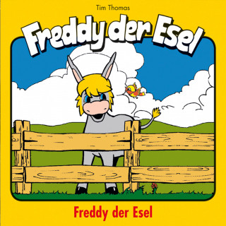 Tim Thomas, Margit Thomas: 01: Freddy der Esel