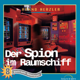 Hanno Herzler: 08: Der Spion im Raumschiff