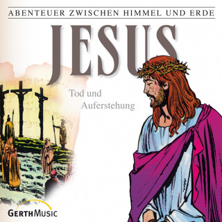 Hanno Herzler: 26: Jesus - Tod und Auferstehung