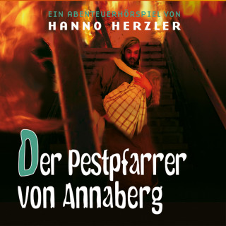 Hanno Herzler: 23: Der Pestpfarrer von Annaberg