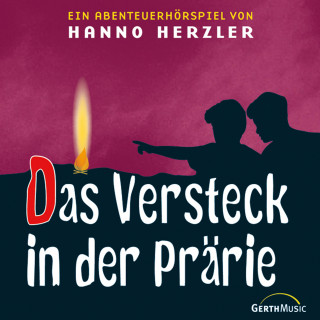 Hanno Herzler: 02: Das Versteck in der Prärie