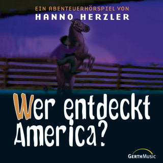 Hanno Herzler, Wildwest-Abenteuer: 17: Wer entdeckt America?