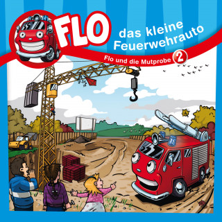 Flo das kleine Feuerwehrauto, Christian Mörken: 02: Flo und die Mutprobe