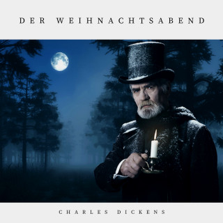 Charles Dickens: Der Weihnachtsabend