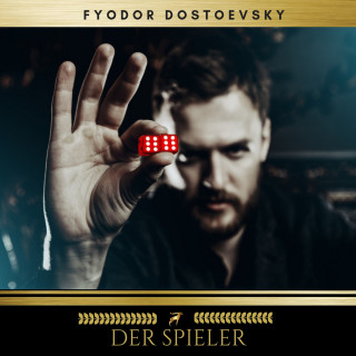 Fyodor Dostoevsky: Der Spieler