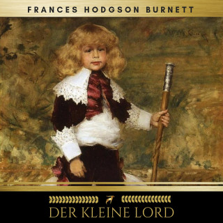 Frances Hodgson Burnett, Golden Deer Classics: Der kleine Lord