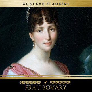 Gustave Flaubert: Frau Bovary