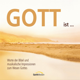 Die Bibel: Gott ist …