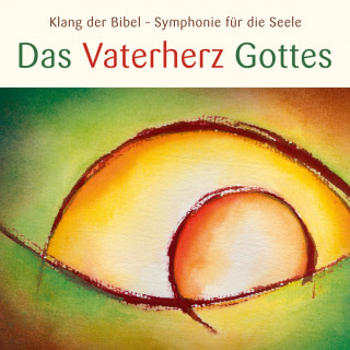 Die Bibel: Das Vaterherz Gottes