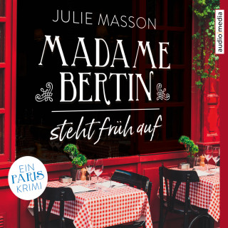 Julie Masson: Madame Bertin steht früh auf